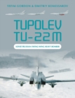 Tupolev Tu-22M : Soviet/Russian Swing-Wing Heavy Bomber - Book