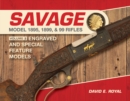 Savage Model 1895, 1899, and 99 Rifles : Vol. 2: Engraved and Special-Feature Models - Book