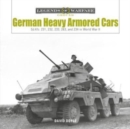 German Heavy Armored Cars : Sd.Kfz. 231, 232, 233, 263, and 234 in World War II - Book