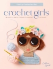 Crochet Girls : 10 Sweet & Simple Friends to Crochet & Applique - Book