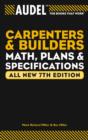 Audel Carpenters and Builders Math, Plans, and Specifications : All New - Book