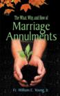 The What, Why, and How of Marriage Annulments - Book