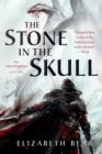 The Stone in the Skull : The Lotus Kingdoms, Book One - Book