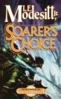 Soarer's Choice : The Sixth Book of the Corean Chronicles - Book