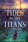 Tides of the Titans : A Titan's Forest Novel - Book
