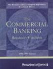 The Commercial Banking Regulatory Handbook : 1998-1999 - Book