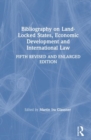 Bibliography on Land-locked States, Economic Development and International Law - Book