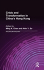 Crisis and Transformation in China's Hong Kong - Book