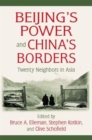 Beijing's Power and China's Borders : Twenty Neighbors in Asia - Book