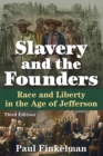 Slavery and the Founders : Race and Liberty in the Age of Jefferson - Book