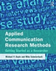 Applied Communication Research Methods : Getting Started as a Researcher - Book