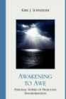 Awakening to Awe : Personal Stories of Profound Transformation - Book