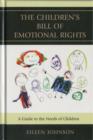 The Children's Bill of Emotional Rights : A Guide to the Needs of Children - Book