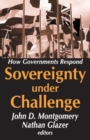 Sovereignty Under Challenge : How Governments Respond - Book