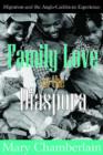 Family Love in the Diaspora : Migration and the Anglo-Caribbean Experience - Book