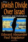 The Jewish Divide Over Israel : Accusers and Defenders - Book