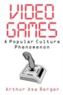 Video Games : A Popular Culture Phenomenon - Book