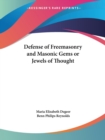 Defense of Freemasonry and Masonic Gems or Jewels of Thought (1876) - Book
