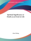 Spiritual Significance or Death as an Event in Life (1900) - Book