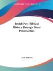 Jewish Post-Biblical History through Great Personalities (1920) - Book