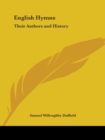 English Hymns : Their Authors and History (1886) - Book