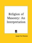 Religion of Masonry: an Interpretation (1927) - Book