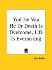 Yod He Vau He or Death is Overcome, Life is Everlasting (1920) - Book
