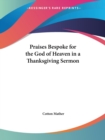Praises Bespoke for the God of Heaven in a Thanksgiving Sermon (1690) - Book