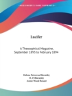 Lucifer: A Theosophical Magazine Vol. XIII (September 1893 to February 1894) - Book
