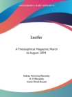 Lucifer: A Theosophical Magazine Vol. XIV (March to August 1894) - Book