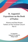 St. Augustin's Expositions on the Book of Psalms (1888) : vol.8 - Book