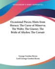 Occasional Pieces; Hints from Horace; The Curse of Minerva; The Waltz; The Giaour; The Bride of Abydos; The Corsair - Book