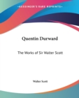 Quentin Durward : The Works of Sir Walter Scott - Book