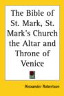 The Bible of St. Mark, St. Mark's Church the Altar and Throne of Venice - Book