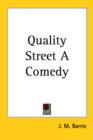 Quality Street A Comedy - Book