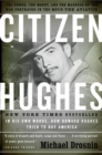 Citizen Hughes : The Power, the Money and the Madness of the Man portrayed in the Movie THE AVIATOR - Book