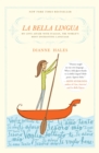 La Bella Lingua : My Love Affair with Italian, the World's Most Enchanting Language - Book