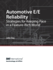 Automative E/E Reliability : Strategies for Keeping Pace in a Feature-Rich World - Book