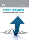 Fleet Services : Managing to Redefine Success - Book