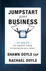 Jumpstart Your Business : 10 Jolts to Ignite Your Entrepreneurial Spirit - Book