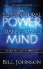 The Supernatural Power of the Transformed Mind Expanded Edition - Book