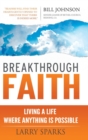 Breakthrough Faith : Living a Life Where Anything is Possible - Book