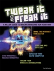 Tweak It and Freak It : A Killer Guide to Making Windows Run Your Way - eBook