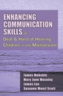 Enhancing Communication Skills of Deaf and Hard of Hearing Children in the Mainstream - Book