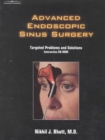 Advanced Endoscopic Sinus Surgery: : Targeted Problems and Solutions on CD-Rom - Book