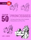 Draw 50 Princesses - eBook