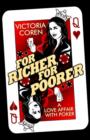 For Richer, For Poorer : A Love Affair with Poker - eBook
