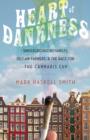 Heart of Dankness : Underground Botanists, Outlaw Farmers, and the Race for the Cannabis Cup - eBook
