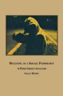 Bullying as a Social Pathology : A Peer Group Analysis - Book