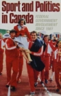 Sport and Politics in Canada : Federal Government Involvement since 1961 - Book